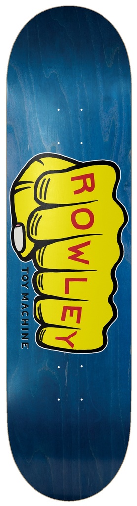 TOY MACHINE ROWLEY FIST DECK 8.50