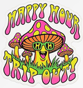 HAPPY HOUR TRIP OUT STICKER